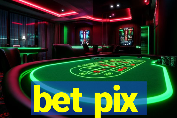 bet pix